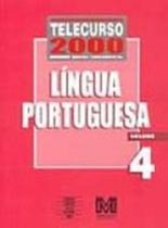 Telecurso 2000. Lingua Portuguesa. 1 Grau - Volume 4 - POSIGRAF Telecurso 2000. Lingua Portuguesa. 1 Grau - Volume 4 - POSIGRAF
