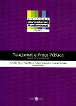 Telejornal e Praça Pública - Volume 4 65 anos de Telejornalismo - Insular