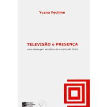 Televisão e presença: uma abordagem semiótica da transmissão direta - ESTACAO DAS LETRAS E CORES
