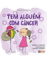 Tem Alguém Com Câncer Sortido