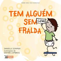 Tem Alguem com (sem) Fralda Tem Alguem com (sem) Fralda
