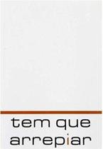 Tem que arrepiar - ALL PRINT EDITORA