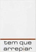 Tem que arrepiar - ALL PRINT EDITORA Tem que arrepiar - ALL PRINT EDITORA