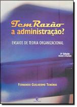 Tem Razao A Administracao - Ensaios De Teoria...