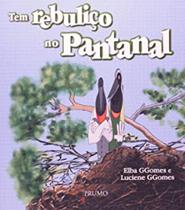 Tem reboliço no pantanal