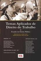 Temas aplicados de direito do trabalho e estudos de direito público