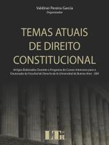 Temas Atuais de Direito Constitucional: Artigos Elaborados Durante o Programa de Cursos Intensivos Para o Doutorado da - LTR