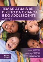 Temas Atuais de Direito da Criança e do Adolescente - Volume 2 Temas Atuais de Direito da Criança e do Adolescente - Volume 2