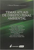 Temas Atuais de Direito Penal Ambiental - Lumen Juris