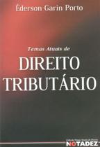 Temas Atuais de Direito Tributário - NotaDez