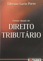 Temas Atuais de Direito Tributário