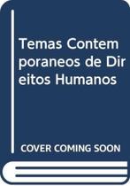 Temas contemporaneos de direitos humanos - LIBER ARS Temas contemporaneos de direitos humanos - LIBER ARS