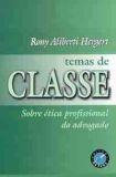 Temas de classe sobre etica profissional do advogado Temas de classe sobre etica profissional do advogado