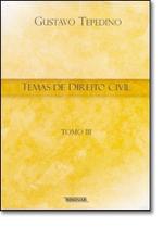 Temas de Direito Civil - Tomo 3 - RENOVAR Temas de Direito Civil - Tomo 3 - RENOVAR