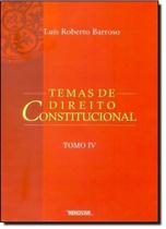 Temas de direito constitucional: tomo IV Temas de direito constitucional: tomo IV