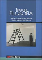 Temas de Filosofia - Aranha e Martins - Moderna