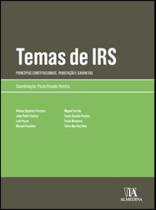 Temas de IRS - Princípios Constitucionais, Tributação e Garantias - 01Ed/20