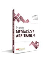 Temas de Mediação e Arbitragem I Temas de Mediação e Arbitragem I
