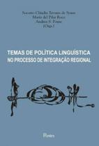 Temas de politica linguiistica no processo de integraçao regional - PONTES EDITORES Temas de politica linguiistica no processo de integraçao regional - PONTES EDITORES