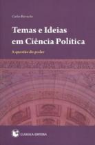 Temas e ideias em ciencia politica - a questao do poder - Classica editora - portugal