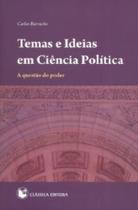 Temas e Ideias em Ciência Política-A Questão do Poder - Clássica