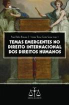 Temas Emergentes no Direito Internacional dos Direitos Humanos - Paco Editorial