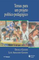 Temas para um projeto político-pedagógico Temas para um projeto político-pedagógico