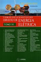 Temas Relevantes No Direito De Energia Elétrica V.11