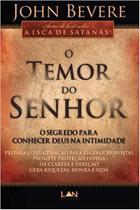 Temor do Senhor, O: O Segredo Para Conhecer Deus na Intimidade - LAN EDITORA