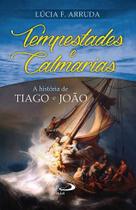 TEMPESTADES e CALMARIAS: A HISTORIA DE TIAGO e JOAO - LUCIA F. ARRUDA - Paulus