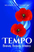 Tempo Breve, Bravo, Inteiro - Scortecci Tempo Breve, Bravo, Inteiro - Scortecci