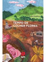 Tempo de colher flores