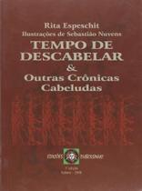 Tempo de Descabelar e Outras Crônicas Cabeludas Tempo de Descabelar e Outras Crônicas Cabeludas