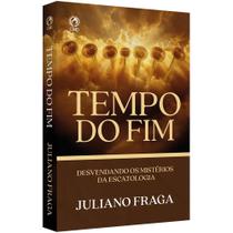 Tempo do fim desvendando os mistérios da escatologia Tempo do fim desvendando os mistérios da escatologia