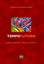 Tempo Futuro: Judeus, Judaísmo e o Século 21 - SEFER