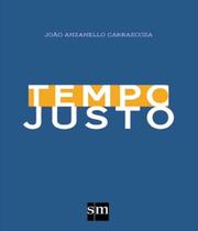 Tempo Justo - SM EDICOES