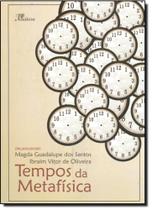 Tempos da Metafísica Tempos da Metafísica