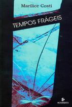 Tempos frágeis - Movimento