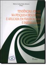 Tendências Atuais na Pesquisa Descrita e Aplicada em Fraseologia e Paremiologia - Vol.1