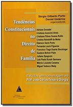 Tendências constitucionais no direito de família: Estudos em homenagem ao Prof. José Carlos Teixeira Giorgis - LIVRARIA DO ADVOGADO