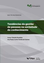 Tendências da Gestão de Pessoas na Sociedade do Conhecimento - FGV