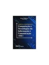 Tendências e atualidades em computação e tecnologias da informação e comunicação (tic)