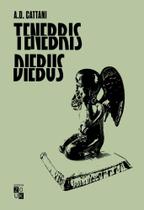 Tenebris diebus: Dias tenebrosos Tenebris diebus: Dias tenebrosos