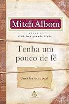 Tenha Um Pouco de Fé Paperback Mitch Albom Tenha Um Pouco de Fé Paperback Mitch Albom