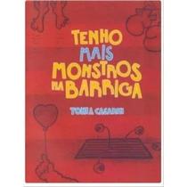 Tenho mais monstros na barriga - REINO EDITORIAL Tenho mais monstros na barriga - REINO EDITORIAL
