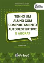Tenho um aluno com comportamento autodestrutivo: e agora Tenho um aluno com comportamento autodestrutivo: e agora