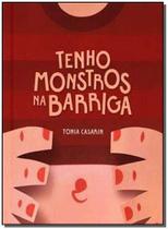 Tenho um Monstro na Barriga - TONIA CASARIN Tenho um Monstro na Barriga - TONIA CASARIN