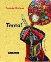 Tenta!( Paulina Chiziane,Nandyala)