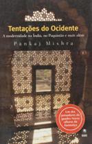 Tentacoes do ocidente - a modernidade na india, no paquistao e mais alem