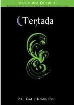 Tentada - Vol. 6 - Série House Of Night - Novo Século - SP